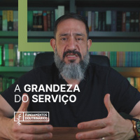 Luciano Subirá - A GRANDEZA DO SERVIÇO | FD#87