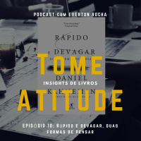 10 - Rapido E Devagar, Duas Formas De Pensar