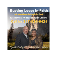 Busting Loose in Faith with Apostle and Prophetess Thibeaux