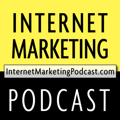 Internet Marketing Podcast | Internetmarketingpodcast.com