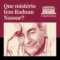 Que mistério tem Raduan Nassar?