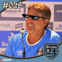 Bicuda #028 - Portaluppi é Deus