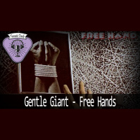 Fermata Tracks #56 – Gentle Giant – Free Hands