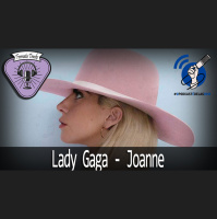Fermata Tracks #86 – Lady Gaga – Joanne (com Dani Almeida) #OPodcastÉDelas2019