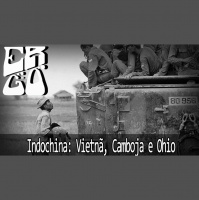 Ergo #021 – Indochina: Vietnã, Camboja e Ohio