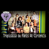 Fermata Tracks #42 – Tropicalia ou Panis et Circencis