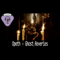 Fermata Tracks #107 – Opeth – Ghost Reveries