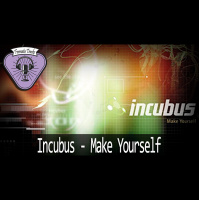Fermata Tracks #99 – Incubus – Make Yourself