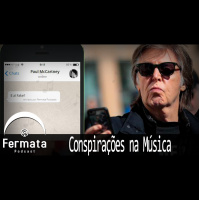 Fermata Podcast #77 – Conspirações na Música