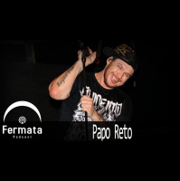 Fermata Podcast #85 – Papo Reto