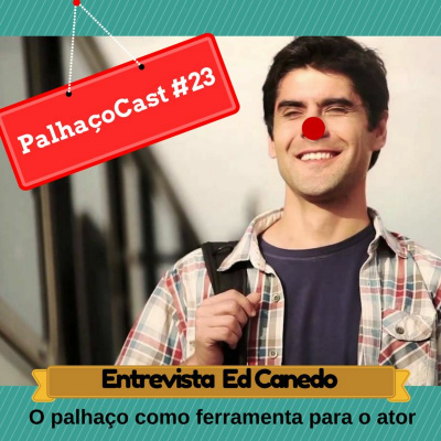 Palhaçocast - Arte, Educação E Empreendedorismo