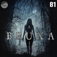 MeiaEntradaCast 81 – A Bruxa
