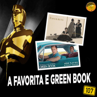 MeiaEntradaCast 107 – A Favorita e Green Book (Óscar 2019)