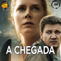 MeiaEntradaCast 106 – A Chegada (2016)