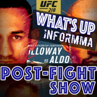 Whats Up INFORMMA Post - Fight Show - TUF 26 And UFC 218