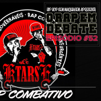 O RAP EM DEBATE #52 - RAP COMBATIVO
