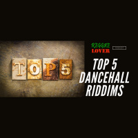 Top 5 Dancehall Riddims of All Time
