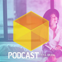 Ep. 018 - Ana Muller