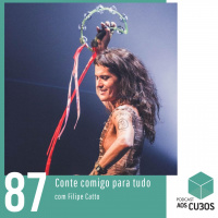 Ep. 087 - Conte comigo pra tudo (com Filipe Catto)