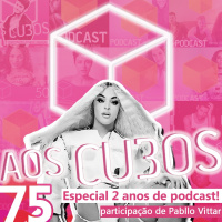 Ep. 075 - Especial 2 anos de podcast! (participação de Pabllo Vittar)