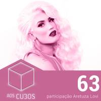 Ep. 063 - Um banquinho e um violão (com Aretuza Lovi)