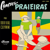 #19 - Dorival Caymmi - Canções Praieiras (1954)