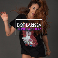 TUNECAST! #39 // DJ Dot Larissa - dotlarissa.com.brasil #3