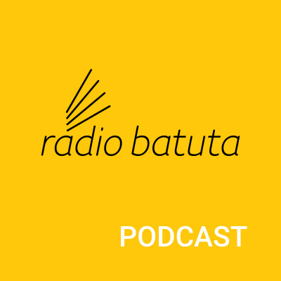 Rádio Batuta - Podcast