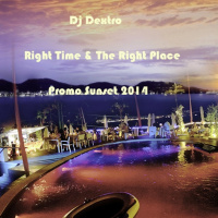 Dj Dextro_Right Time  Right Place_Promo Sunset_2014