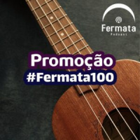 Promoção #Fermata100