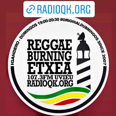Reggae Burning Etxea Uribe Fm 107.8 Roots N Cultur