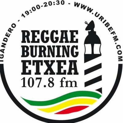 Reggae Burning Etxea Uribe Fm 107.8 Roots N Cultur