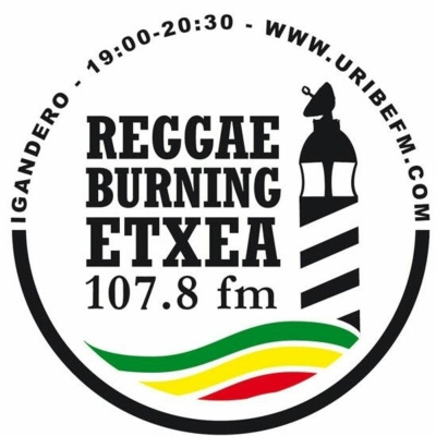 Reggae Burning Etxea Uribe Fm 107.8 Roots N Cultur