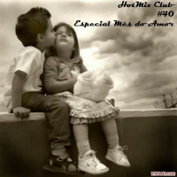 HotMix Club #40 - Especial Mês do Amor