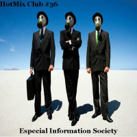 HotMix Club #36 - Especial Information Society