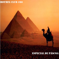 HotMix Club #80 - Especial de Páscoa