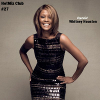 HotMix Club #27 - Especial Whitney Houston