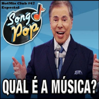 HotMix Club #47 - Especial Song Pop