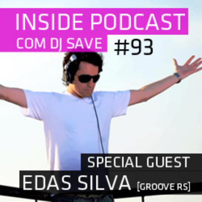 Dj Save - Inside Podcast