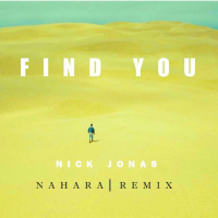 Nick Jonas -Find You (Nahara Remix)
