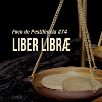 Foco de Pestilência #074 Liber Librae