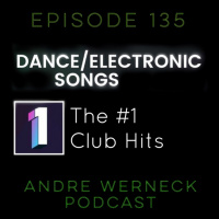 Episode 135 - Dance / Electronic Songs