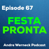 Episode 67 - Festa Pronta