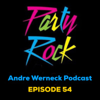 Episode 54 - Party Rock