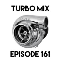 Episode 161 - Turbo Mix