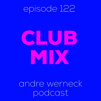 Episode 122 - Club Mix