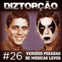 Diztorção #26 Versões pesadas de músicas leves
