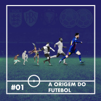 #1 - A Origem do Futebol