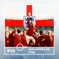 #25 - Inglaterra de 1966
