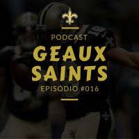 Geaux Saints 016 – Semana 3 Saints vs Falcons
